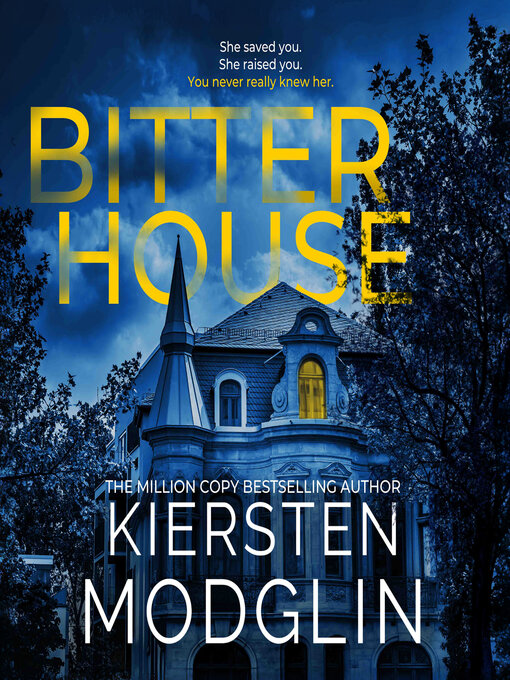 Title details for Bitter House by Kiersten Modglin - Wait list